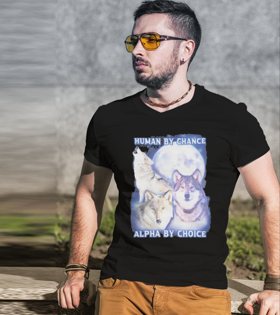 Vasaricore Human By Chance Alpha By Choice Wolf Moon Trio T-Shirt