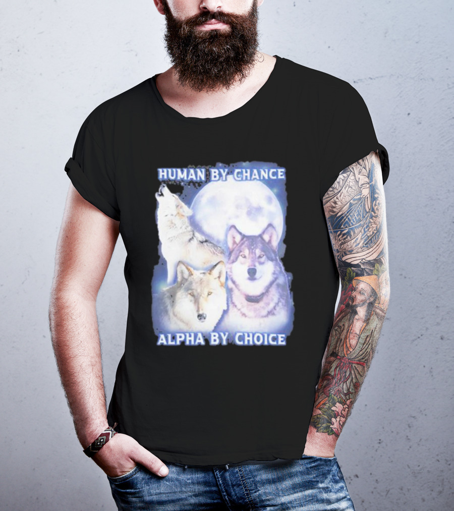 Vasaricore Human By Chance Alpha By Choice Wolf Moon Trio T-Shirt