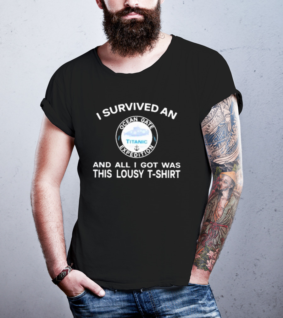 I Survived An Ocean Gate Titanic Expedition And All I Got Was This Lousy T-Shirt