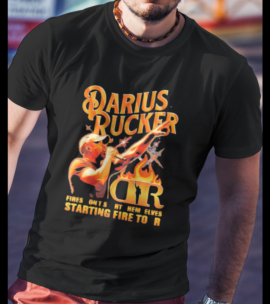Darius Rucker Fires Don't Start Themselves Starting Fire Tour T-Shirt