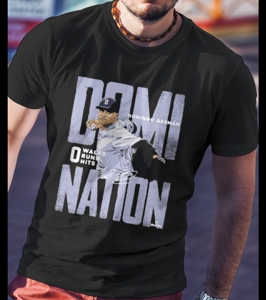 Domingo German New York Domination 0 Walks 0 Runs 0 Hits Perfect Game Signature T-Shirt