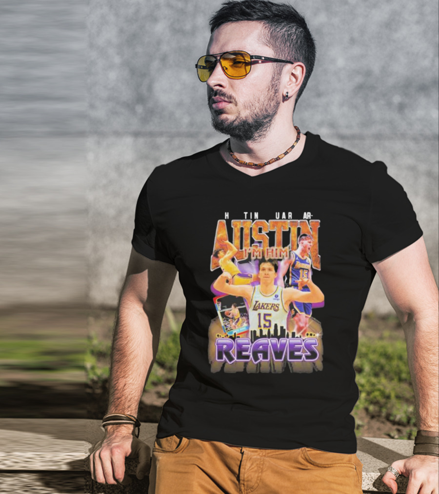 Austin Reaves I'm Him Los Angeles Lakers 15 T-Shirt