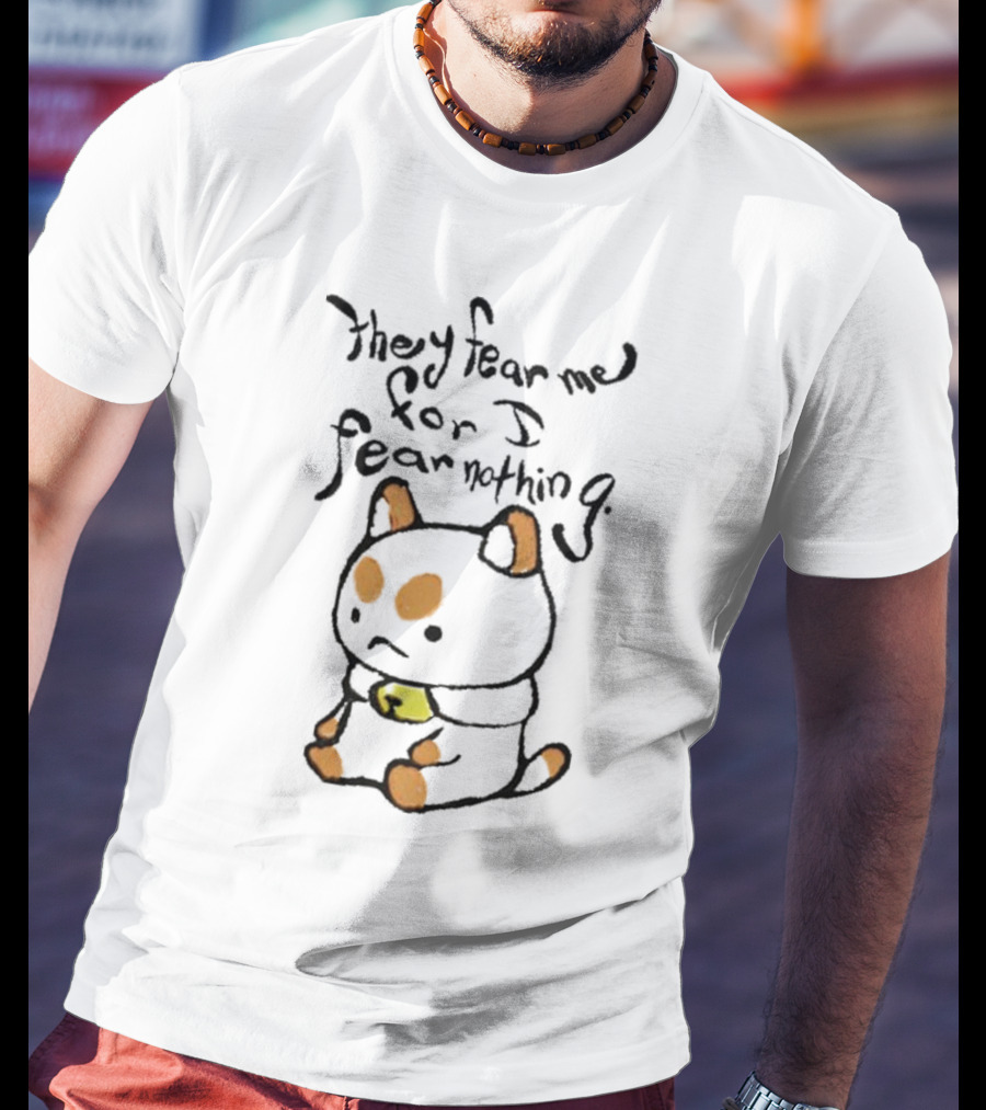 Bee And Puppycat They Fear Me For I Fear Nothing T-Shirt