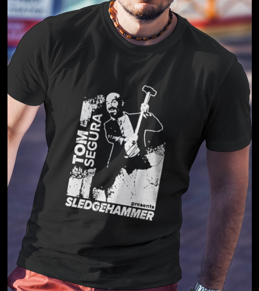 Tom Segura Presents Sledgehammer T-Shirt