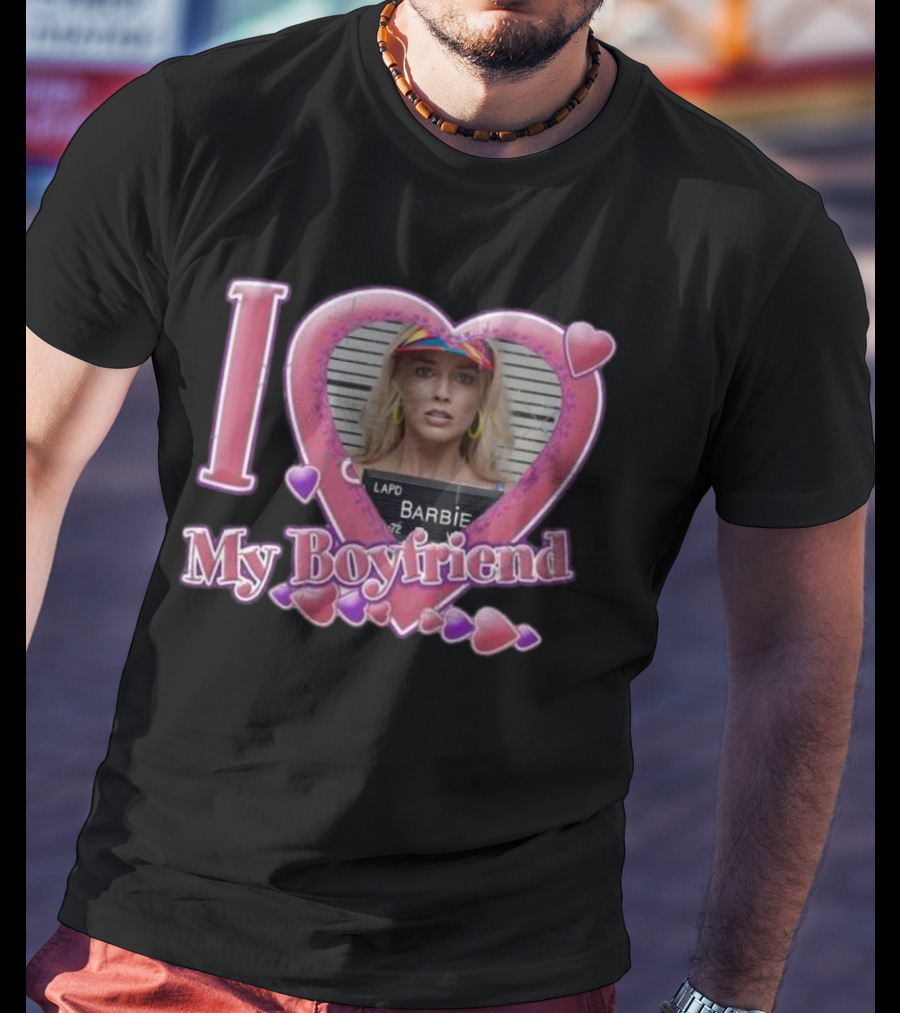 I Love My Boyfriend Barbie Mugshot Heart Frame Margot Robbie T-Shirt