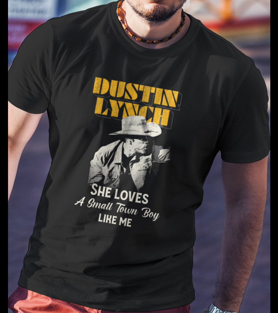 Dustin Lynch She Loves A Small Town Boy Like Me Cowboy Image T-Shirt