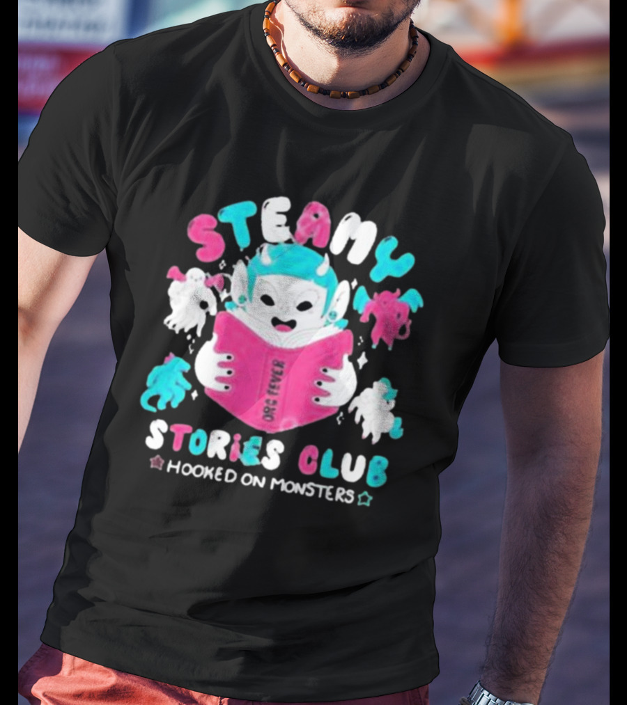 Steamy Stories Club Hooked On Monsters Orc Fever T-Shirt