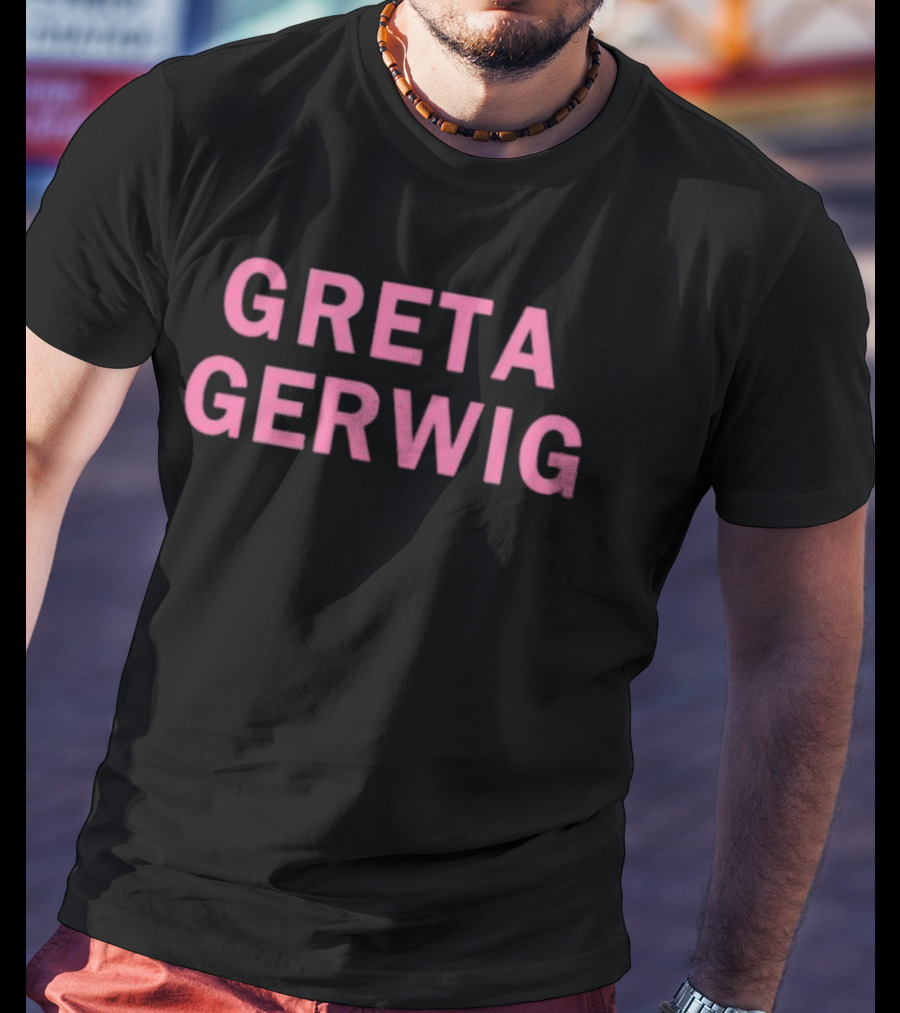 Girlsontopstees Greta Gerwig T-Shirt