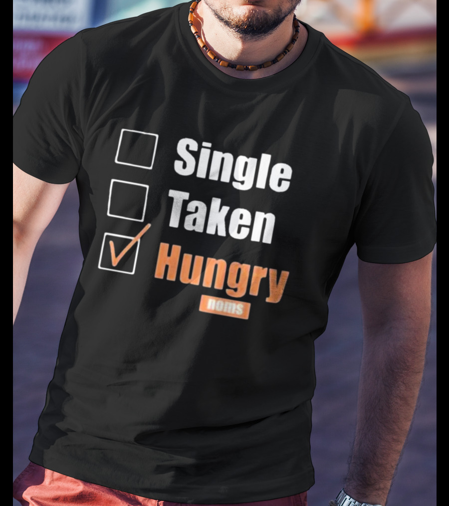 Single Taken Hungry Noms Check Box List T-Shirt