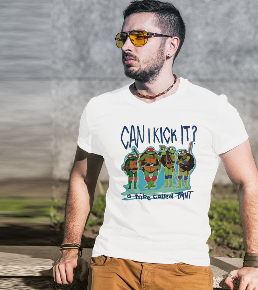 Can I Kick It Ninja Turtles A Tribe Called TMNT T-Shirt