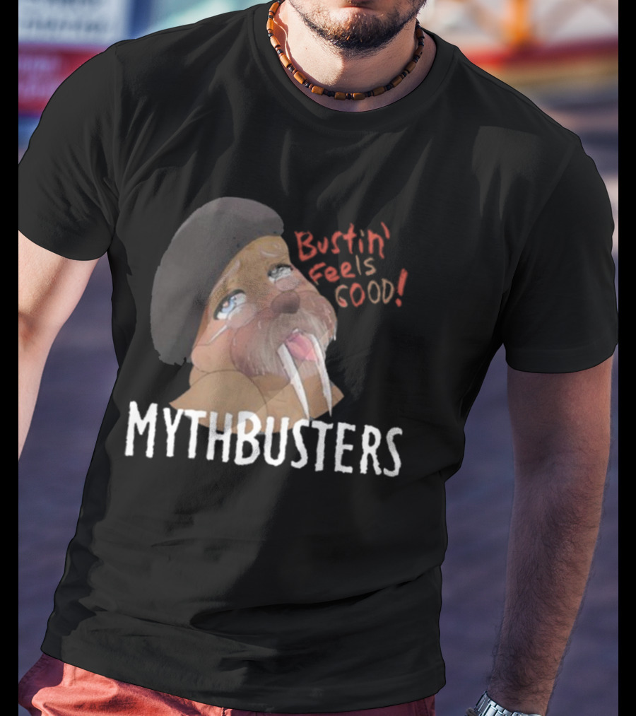Mythbusters Walrus Bustin' Feels Good T-Shirt