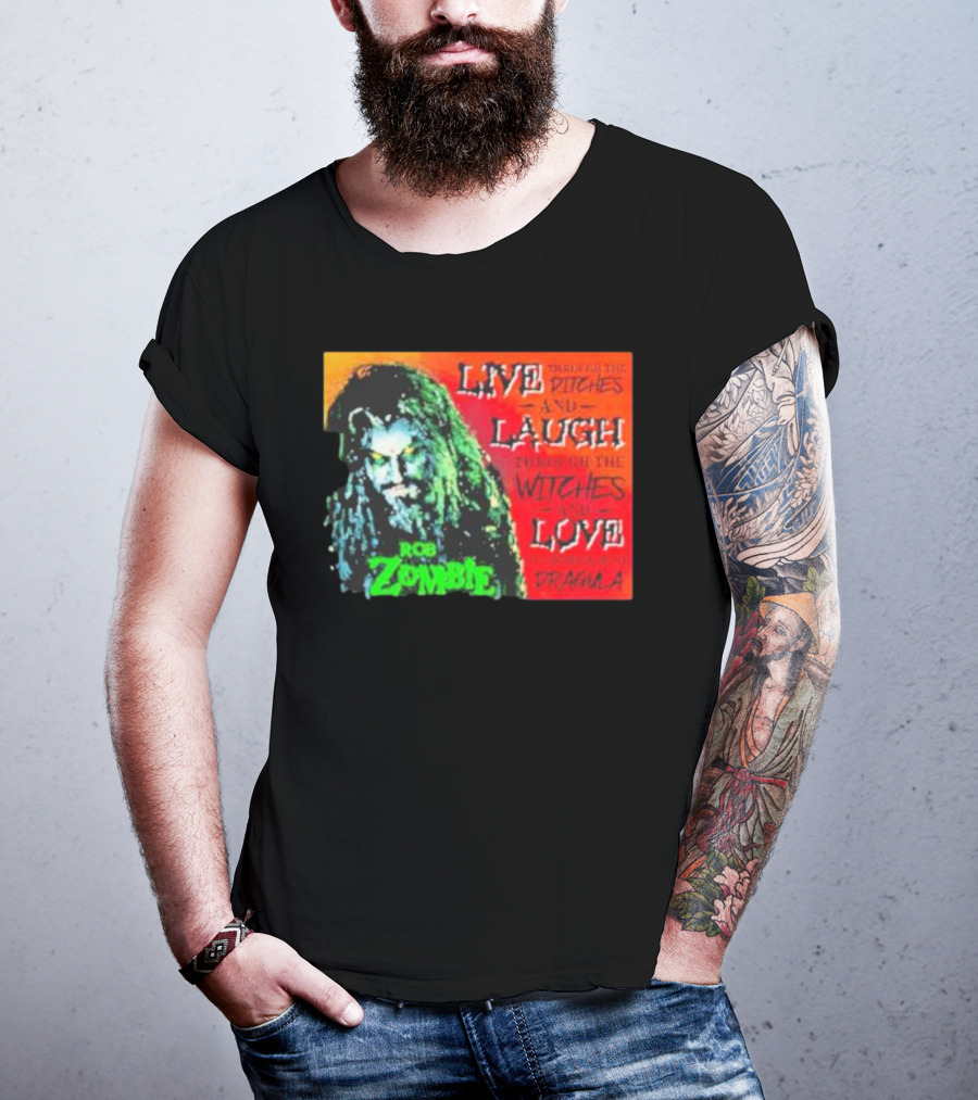 Rob Zombie Dragula Live Laugh Love Ditches Witches T-Shirt