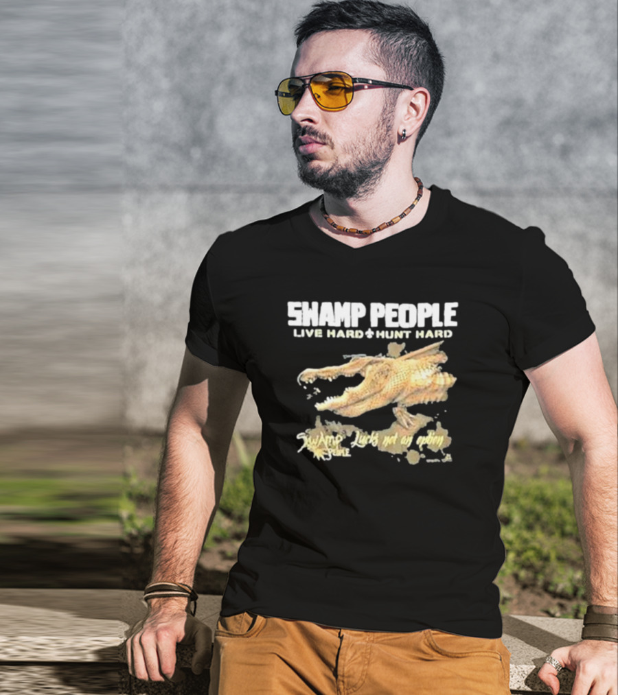 Swamp People Live Hard Hunt Hard Luck's Not An Option Alligator T-Shirt