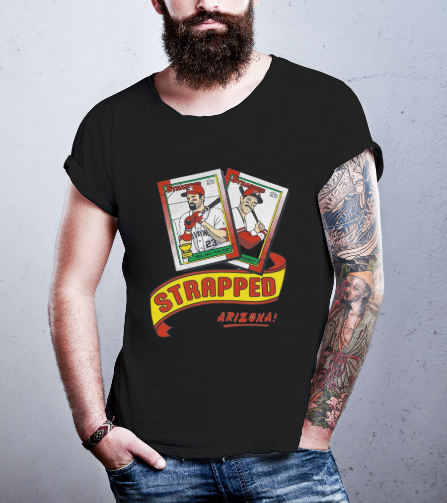 Strapped Arizona Baseball Card Neil The Kid And Randy T-Shirt