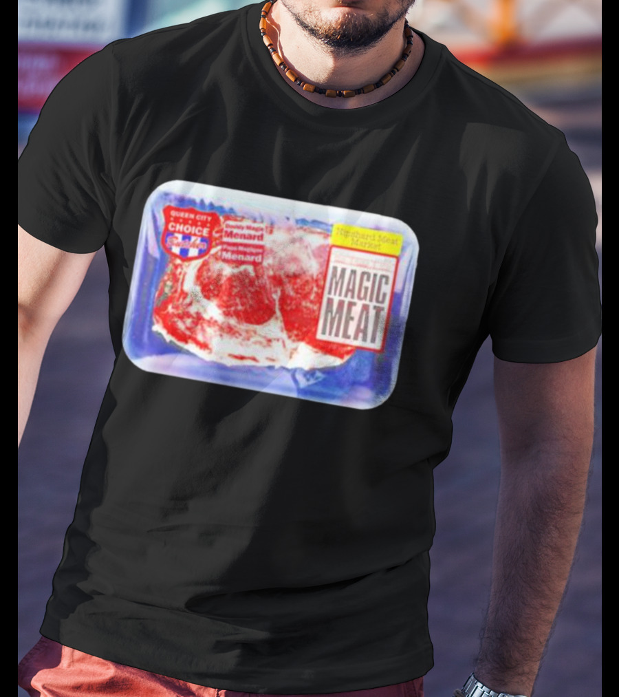 Queen City Choice High-End Meat Market Magic Meat Butcher Matt Menard T-Shirt