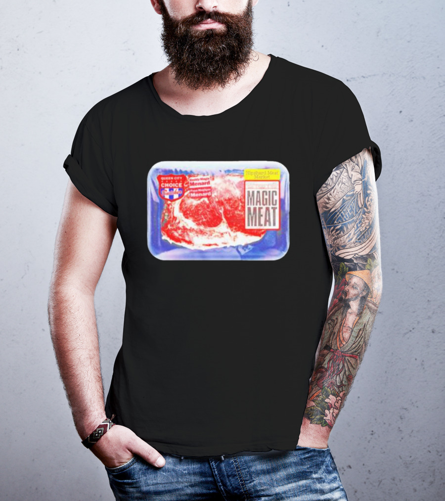 Queen City Choice High-End Meat Market Magic Meat Butcher Matt Menard T-Shirt