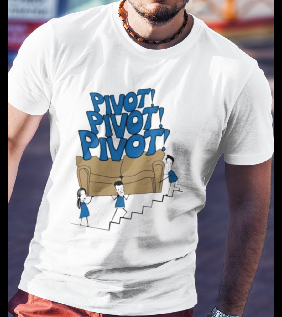 Friends TV Show Pivot Pivot Pivot Couch Stairs T-Shirt