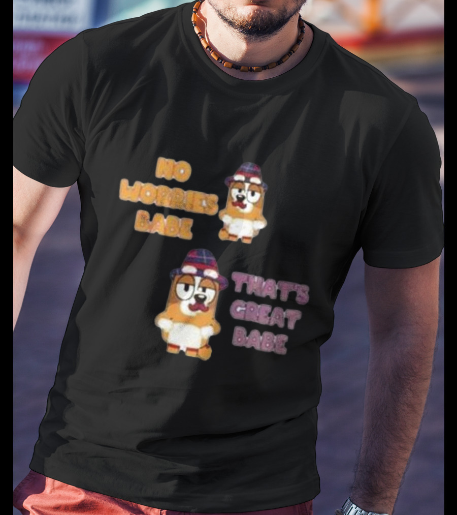 No Worries Babe That's Great Babe Bingo Couple T-Shirt