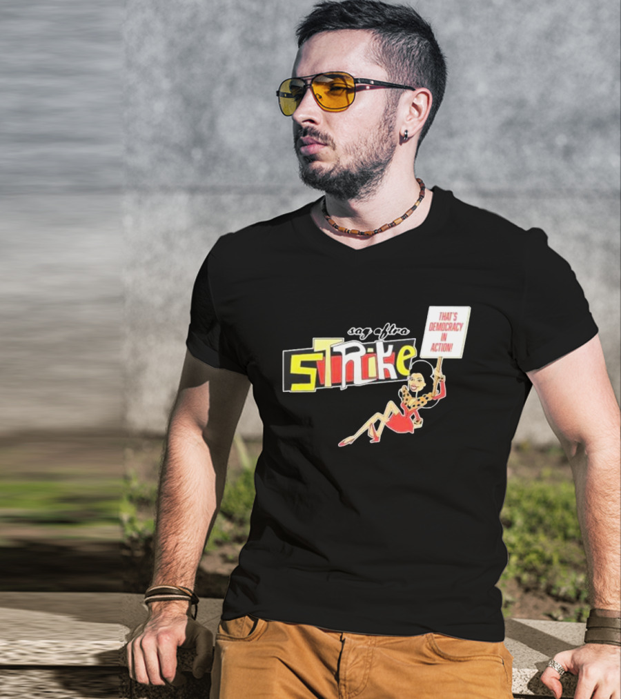 SAG AFTRA Strike That’s Democracy In Action Vintage Style Protest T-Shirt