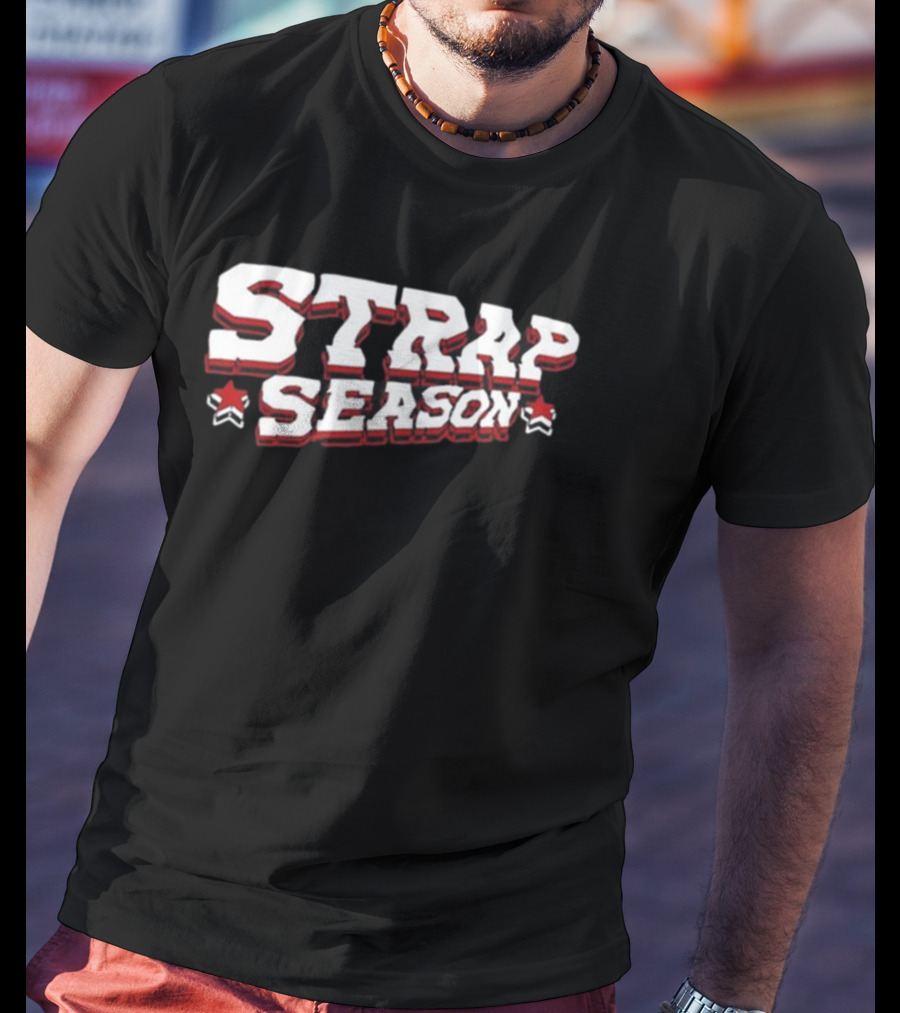 STRAP SEASON T-Shirt