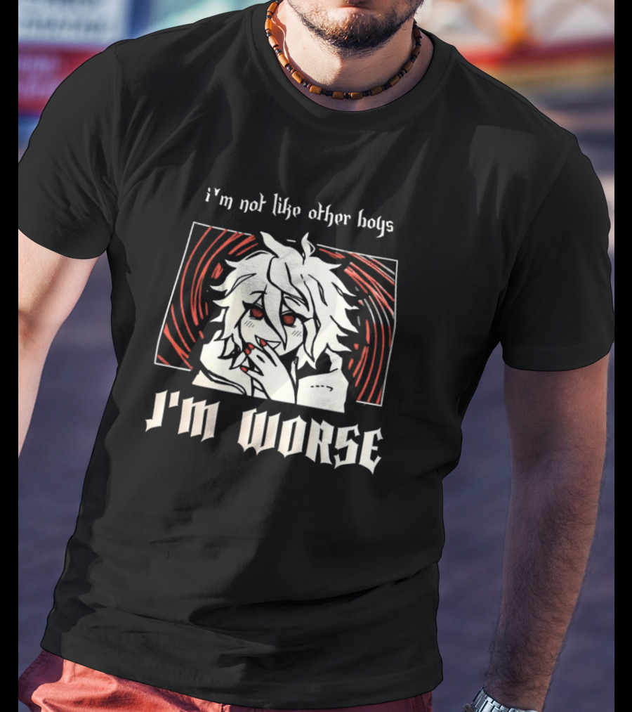 I'm Not Like Other Boys I'm Worse Anime Style Character With Red Eyes And White Hair T-Shirt