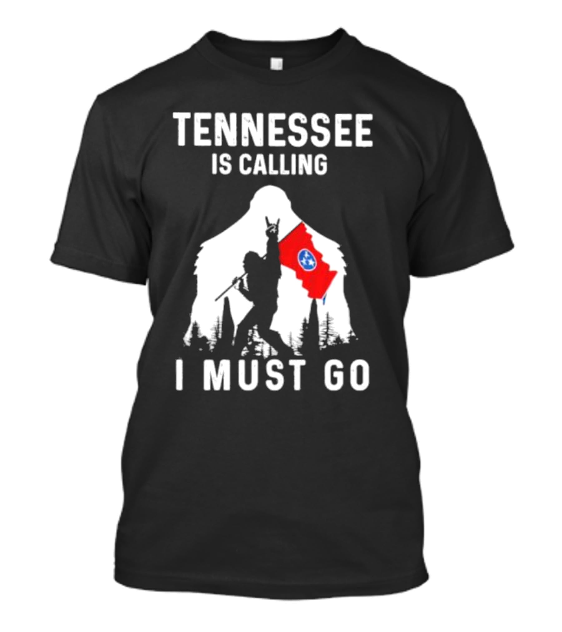 Tennessee Is Calling I Must Go Bigfoot Holding State Flag T-Shirt