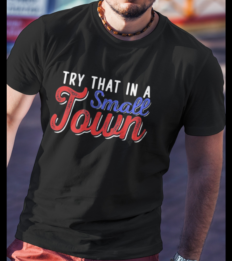 Jason Aldean Try That In A Small Town Controversy T-Shirt