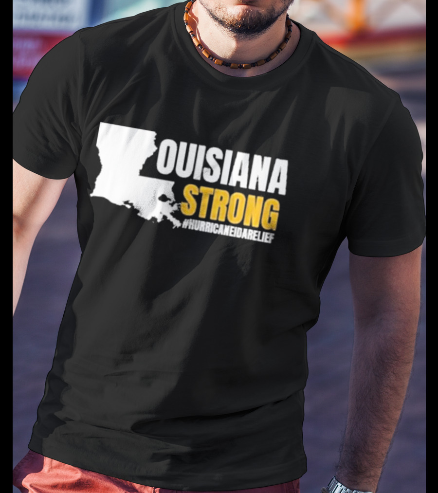 Louisiana Strong Hurricane Ida Relief #Hurricaneidarelief T-Shirt