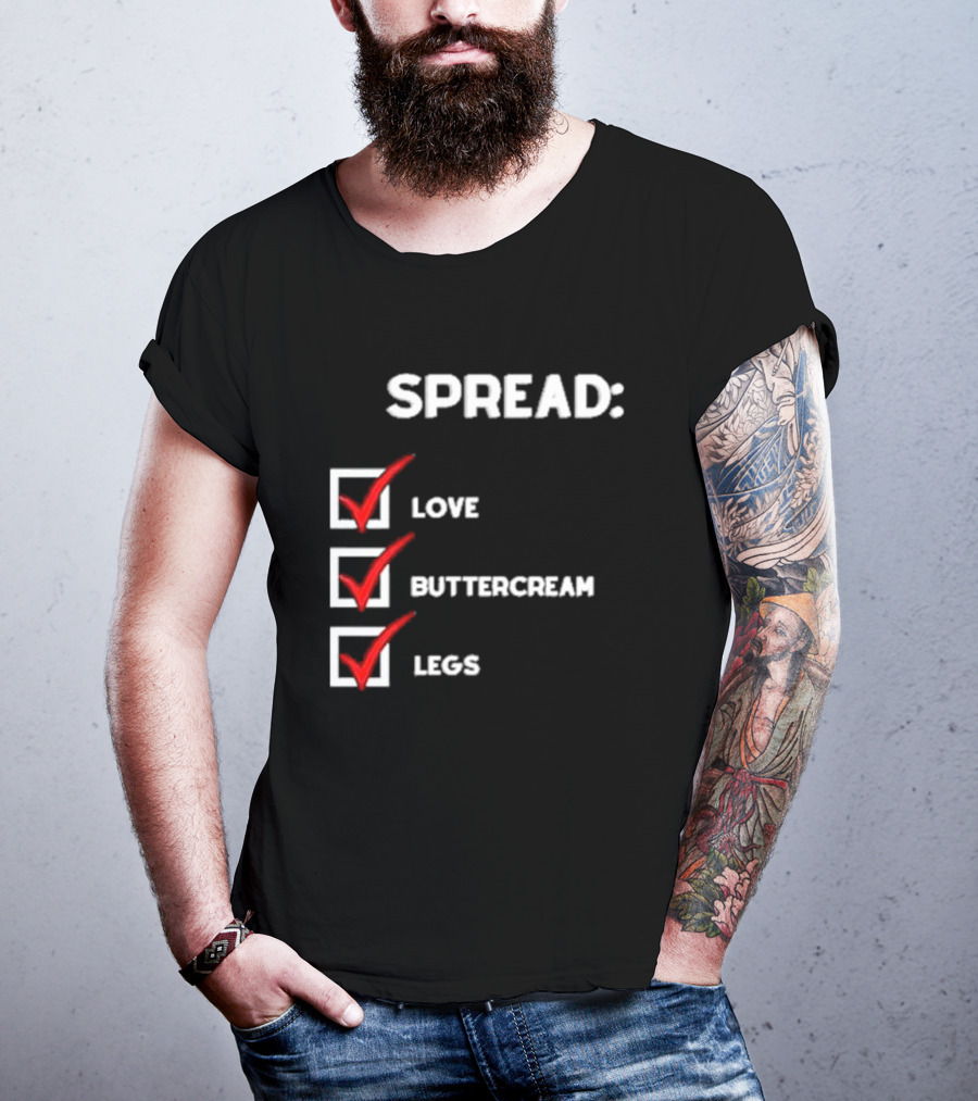 Josueluciano91 Spread Love Buttercream Legs Checklist T-Shirt