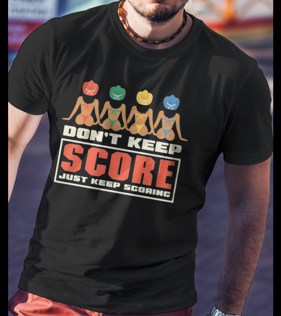 Richie Moon Don't Keep Score Just Keep Scoring Colorful Cowgirl T-Shirt