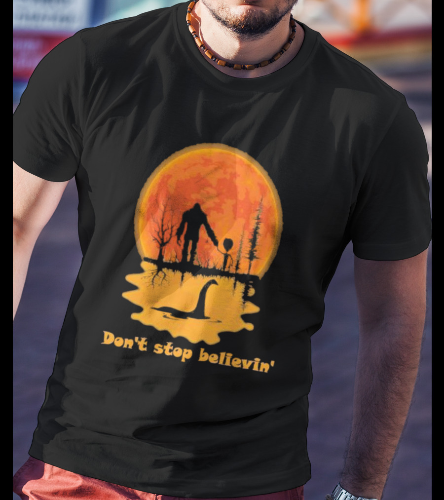 Don't Stop Believin' Bigfoot Alien Loch Ness Monster Sunset Scene T-Shirt
