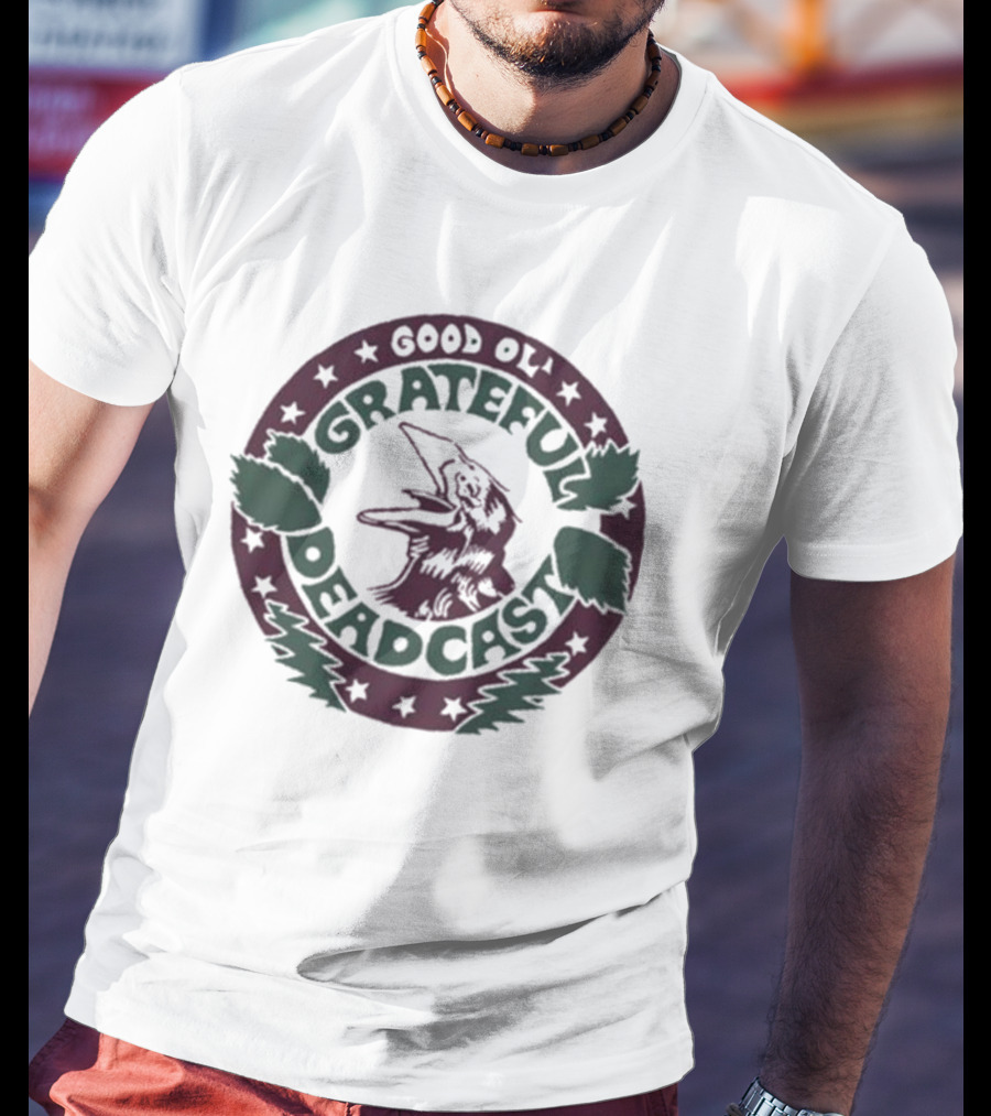 Good Ol’ Grateful Deadcast Dead And Co T-Shirt