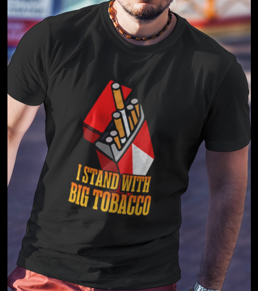 I Stand With Big Tobacco Cigarette Pack T-Shirt