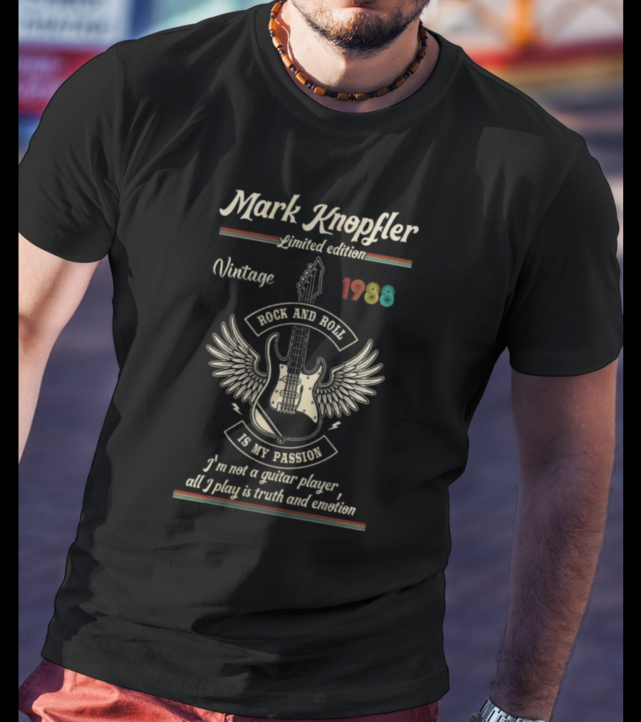 Mark Knopfler Vintage 1988 Rock And Roll Is My Passion All I Play Is Truth And Emotion T-Shirt