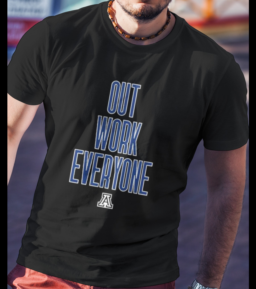 Arizona Wildcats Out Work Everyone T-Shirt