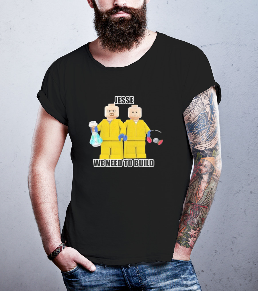 Jesse We Need To Build Mr Goofy Ahh Breaking Lego Figures T-Shirt