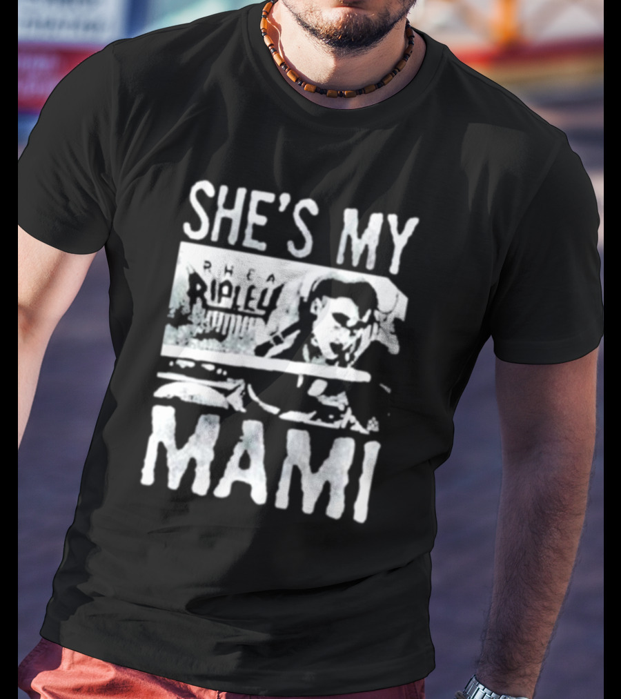She's My Rhea Ripley Mami T-Shirt