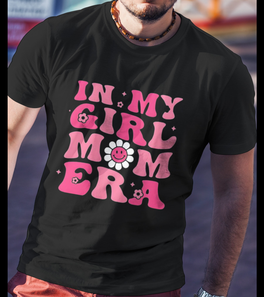 In My Girl Mom Era Pink Retro Flower Power T-Shirt