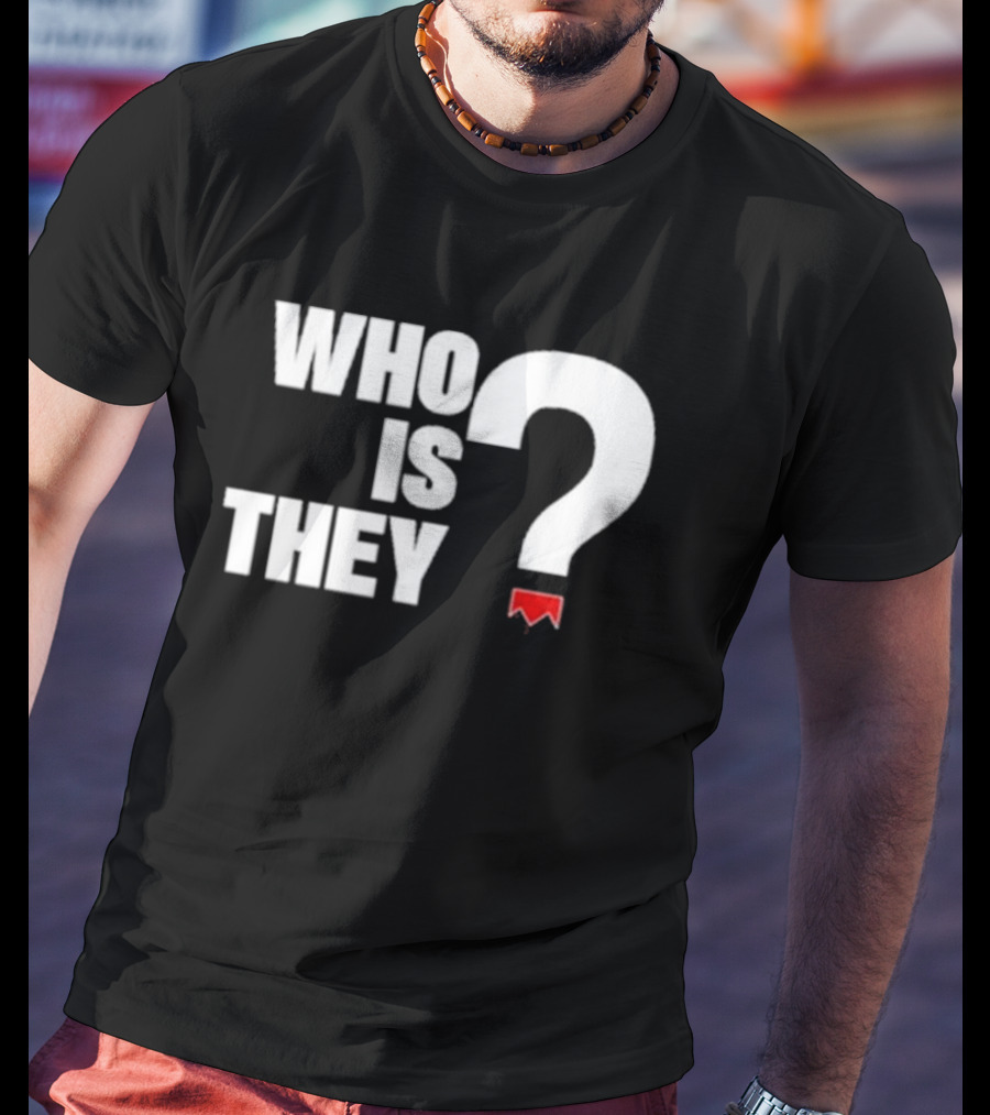 Who Is They Red Bookmark Question Mark T-Shirt