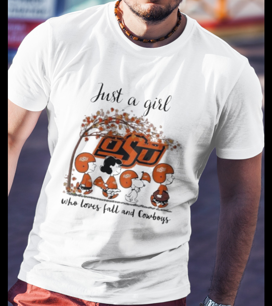 Just A Girl Who Loves Fall And OSU Cowboys T-Shirt