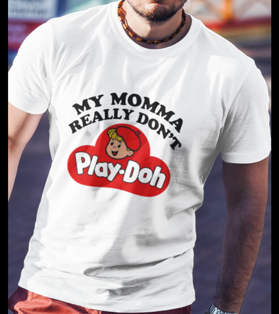 My Momma Really Don’t Play-Doh Retro T-Shirt