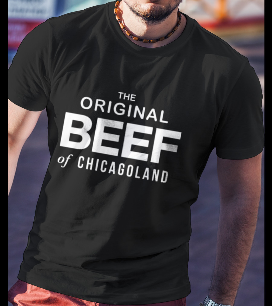 The Original Beef Of Chicagoland T-Shirt