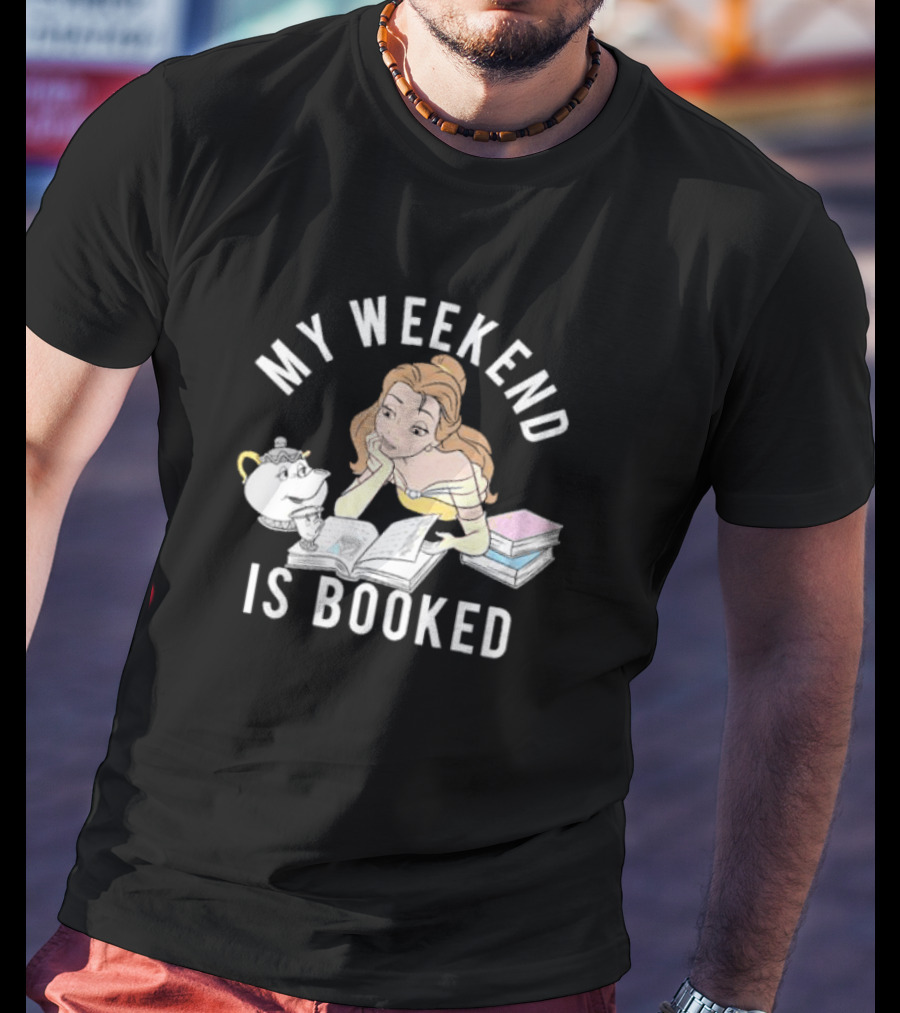 Beauty My Weekend Is Booked T-Shirt