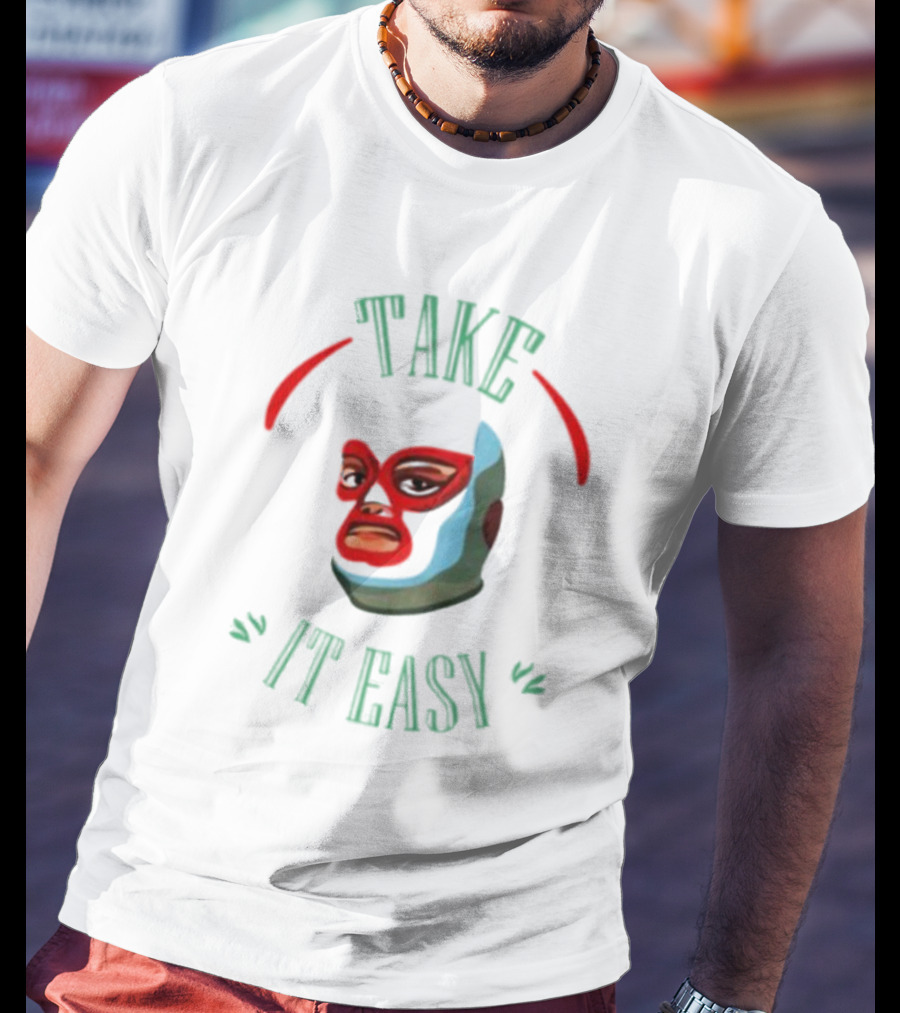 Take It Easy Lucha Libre Mask T-Shirt