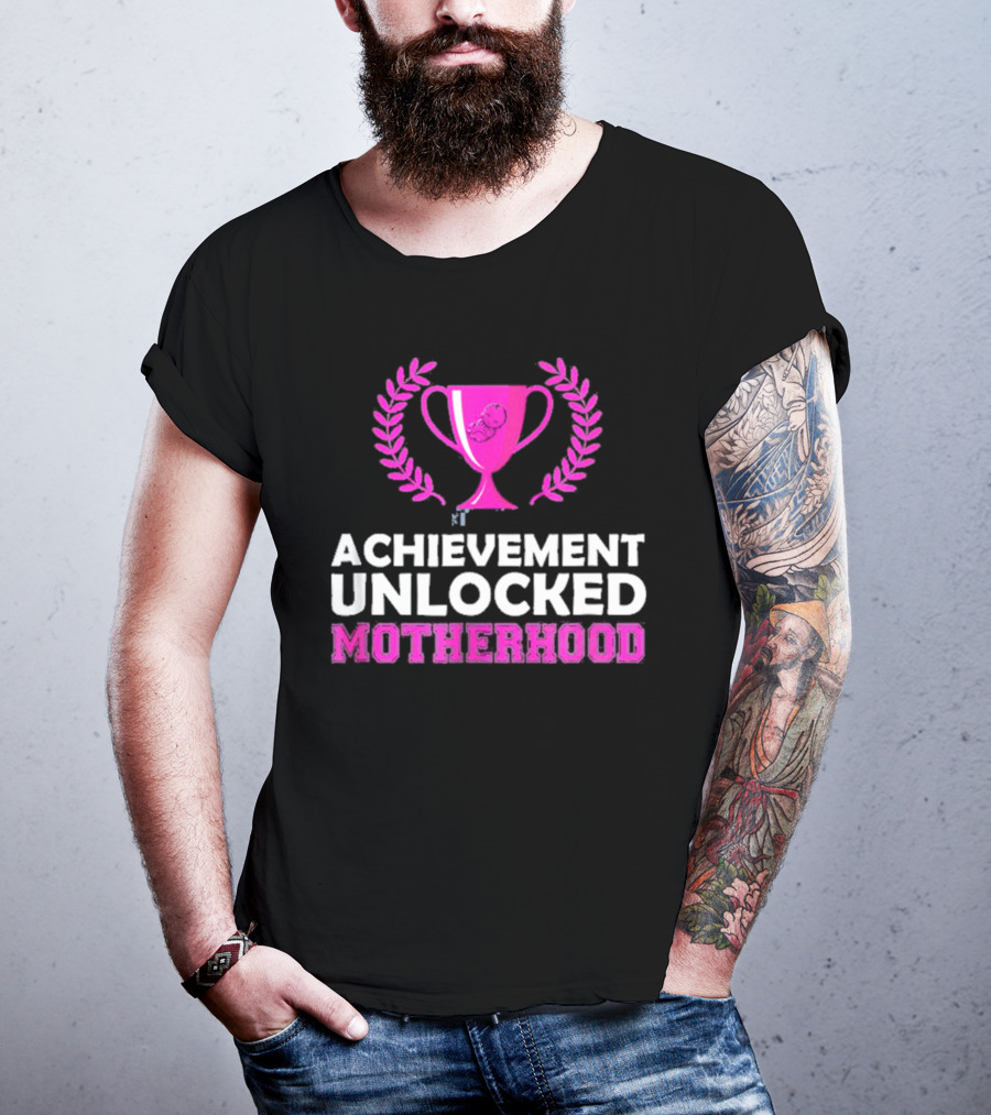 Achievement Unlocked Motherhood First Time Mom New Mom Pink Trophy Laurel T-Shirt