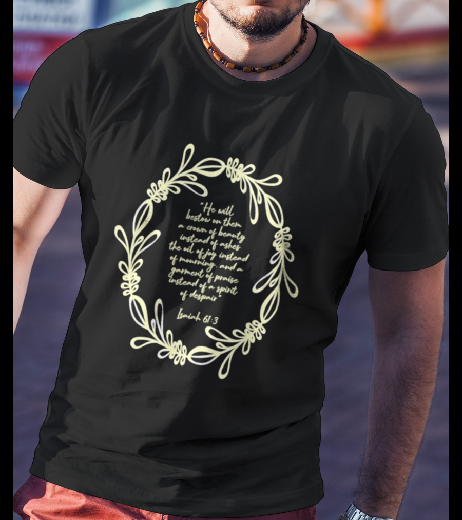 Maui Strong Fundraiser Wildfire Relief Support Hawaii Fire Victims Isaiah 61:3 T-Shirt