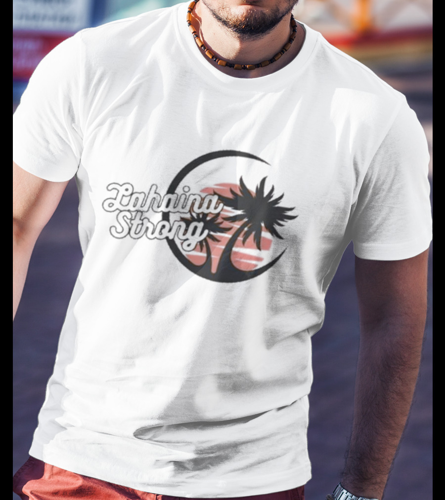 Lahaina Strong Support Maui Fire Relief Efforts Maui Strong Fundraiser Palm Tree Sunset T-Shirt