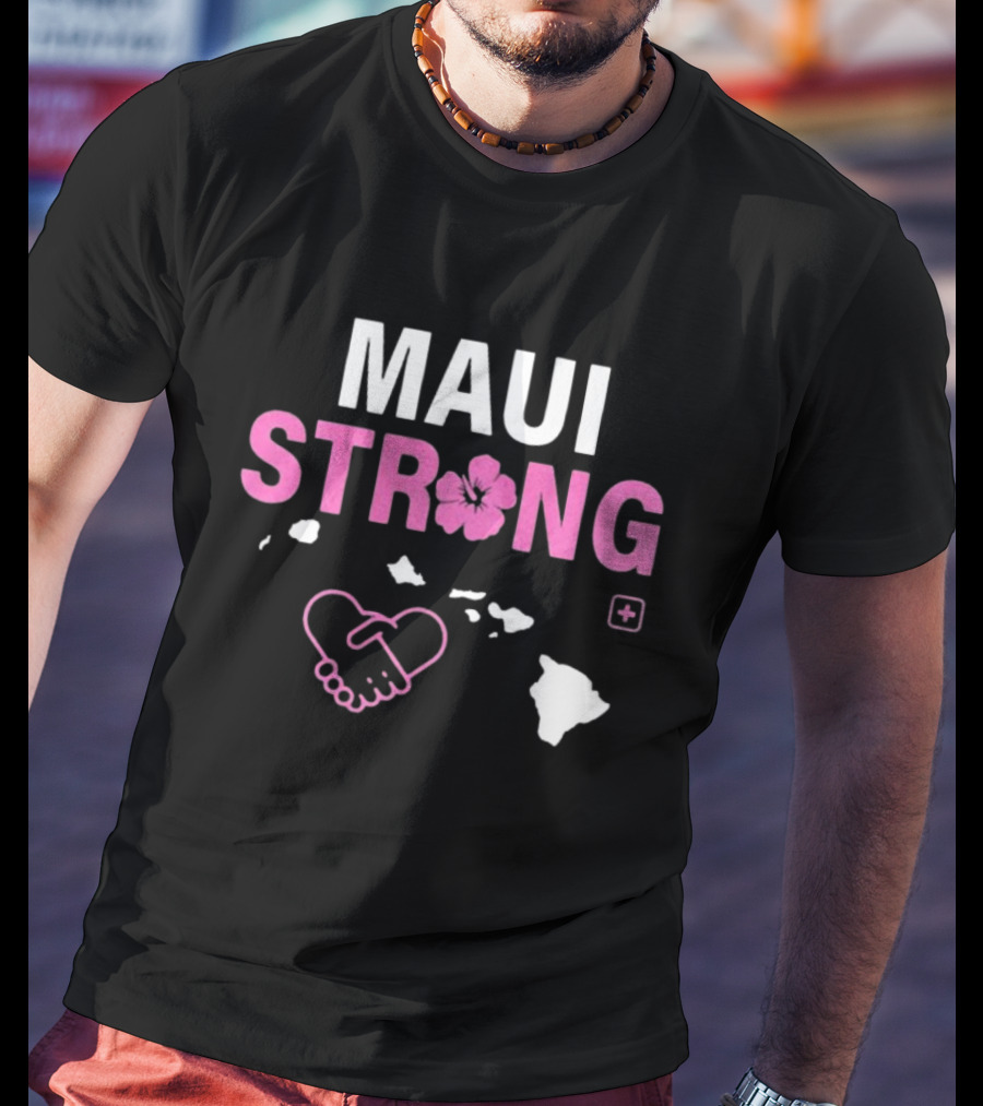 Maui Strong Fundraiser Wildfire Relief Support Pray For Hawaii Lahaina Maui Fires T-Shirt
