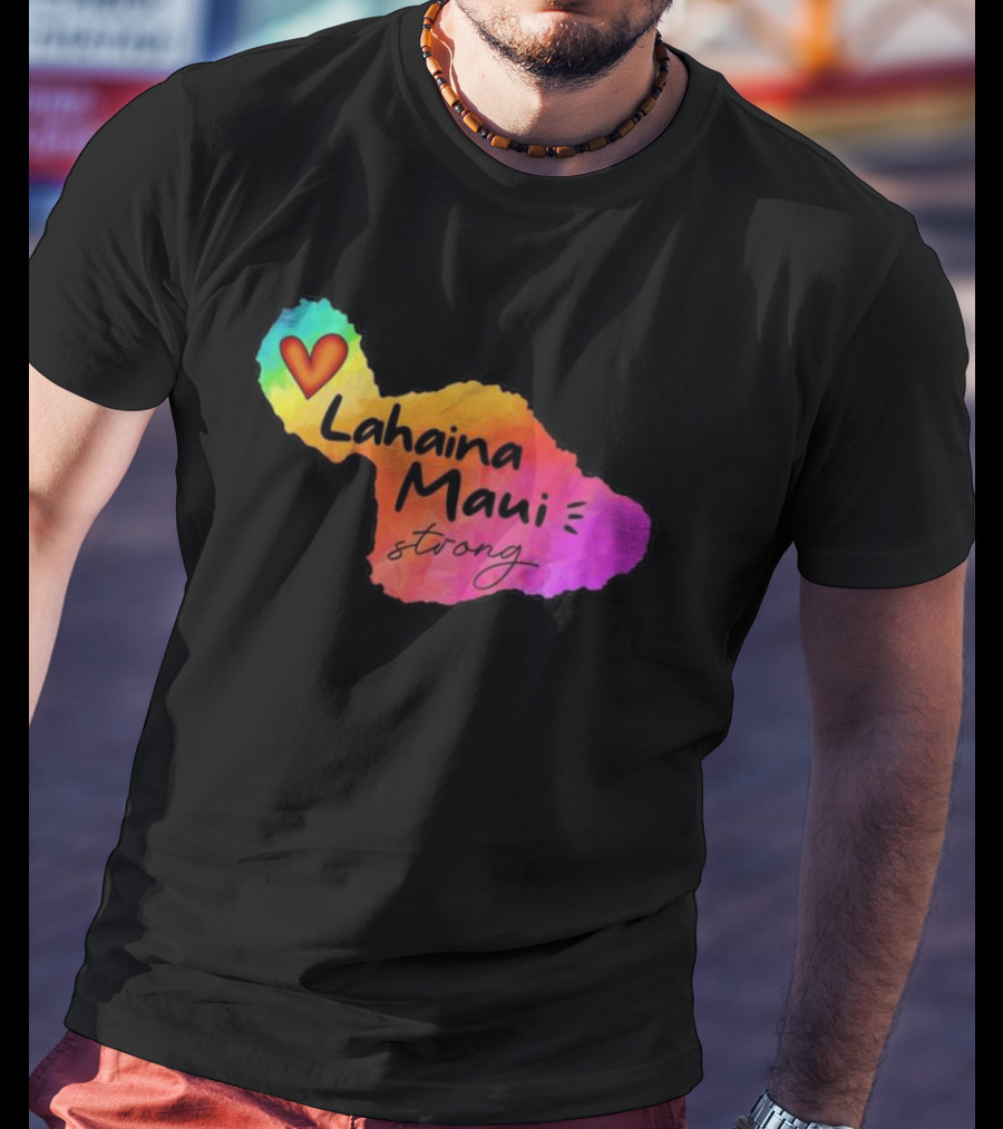 Lahaina Maui Strong Heart Fundraiser Support Wildfire Relief T-Shirt
