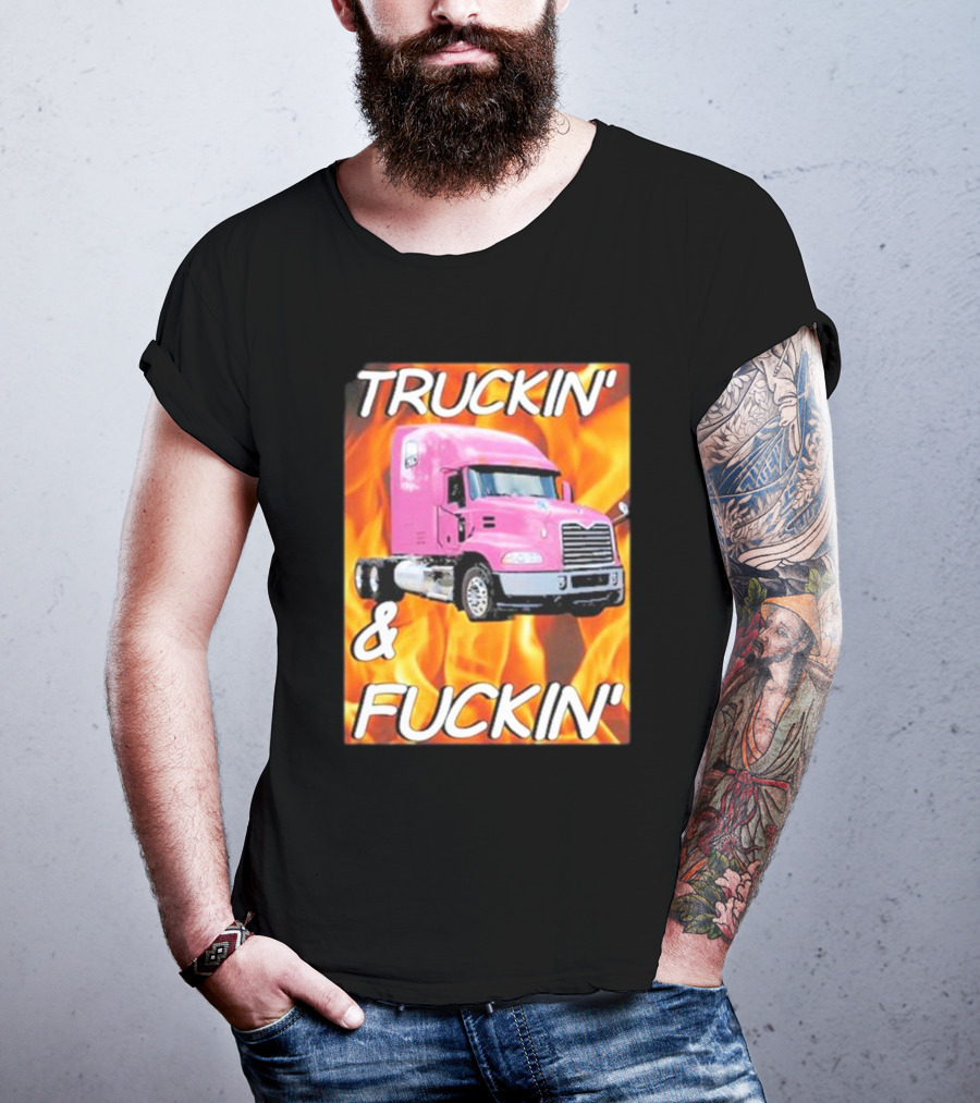 TRUCKIN' And FUCKIN' Cringeytees Truckin Cringey T-Shirt